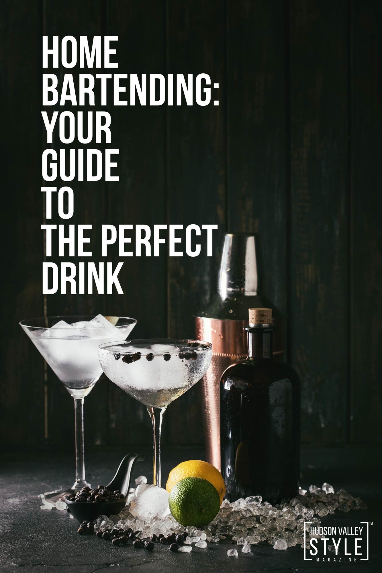Home bartending: Your guide to the perfect drink